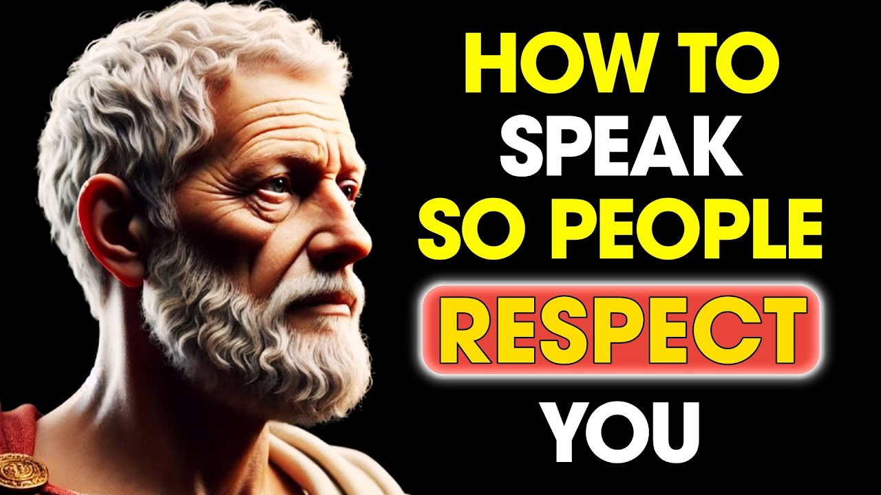 How to Speak So People RESPECT You | Stoic Philosophy