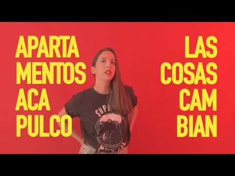 Apartamentos Acapulco - Las Cosas Cambian (Videoclip Oficial)