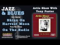 Artie Shaw - Shine On Harvest Moon - Grammercy Records Artie Shaw - Shine On Harvest Moon