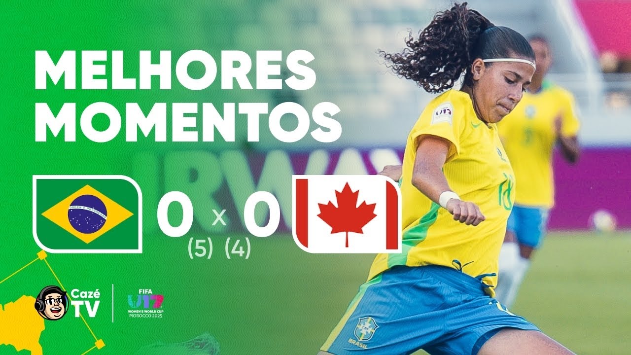 MELHORES MOMENTOS BRASIL 0(5) X (4)0 CANADÁ  COPA DO MUNDO FEMININA SUB-17 FIFA™ 2025  QUARTAS