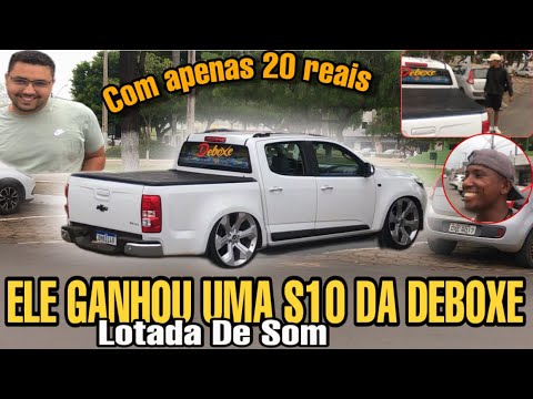 He won a fully loaded S10 from Deboxe for just 20 reais! 😱