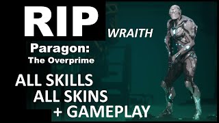 Paragon: The Overprime | Wraith | All Skills + All Skins + Gameplay