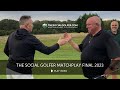 The Social Golfer Matchplay Final 2023