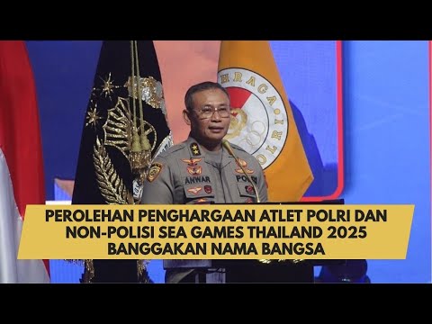 PEROLEHAN PENGHARGAAN ATLET POLRI DAN NON-POLISI SEA GAMES THAILAND 2025 BANGGAKAN NAMA BANGSA