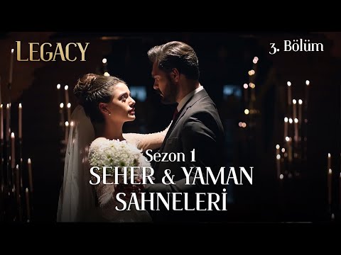 Legacy Season 1 #SehYam Scenes Part 3 | Emanet Sezon 1 Seher & Yaman Sahneleri 3. Bölüm