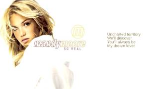 Mandy Moore: 05. Lock Me In Your Heart (Lyrics)