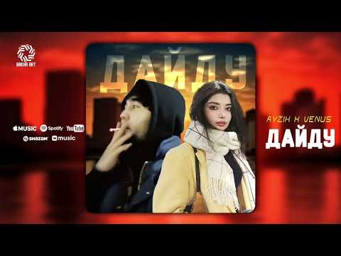 Ayzik x Venus - Дайду (2024) / Марат и Айгуль