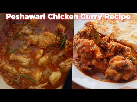 Mouthwatering Peshawari Chicken Curry Recipe