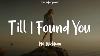 Phil Wickham - Till I Found You (Lyrics)