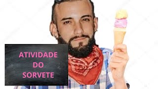 Professor Gabriel Amaral- ATIVIDADE DO SORVETE