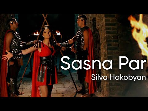Silva Hakobyan - Sasna Par (Official Music Video)