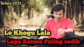 Download lagu Lo khogu lala | Lagu paling Sedih Ratosa | lagu ratosa lo khogu lala @NdreruelTv #lagunias mp3 Download lagu Lo khogu lala | Lagu paling Sedih Ratosa | lagu ratosa lo khogu lala @NdreruelTv #lagunias mp3