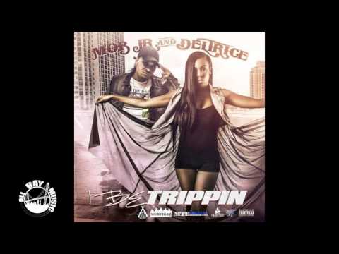 Mob Jr. & Deltrice "I Be Trippin"