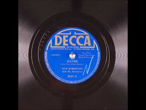 Maybe ~ Dick Robertson and His Orchestra (1939)