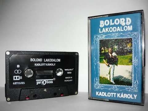 Kadlott Károly - Bolond lakodalom - B oldal