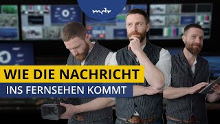 Wie die Nachricht ins Fernsehen kommt | MEDIEN360G | MDR