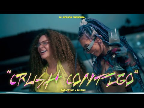 Babywine, Burbu, DJ Nelson - Crush Contigo Remix (feat. Kendflow) [Official Video]