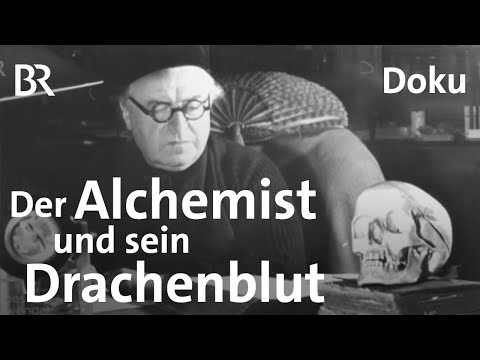 Alchemist aus Gunzenhausen: Der Heiler und sein Drachenblut | Zwischen Spessart und Karwendel | BR