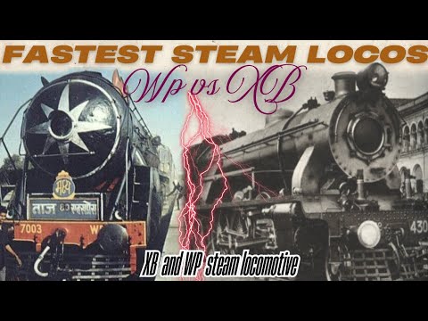Two Fastest steam locomotives of indian History.  XB and WP steam locomotives. #steamengine