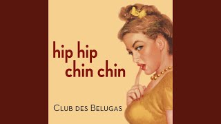 Hiphip Chinchin (Instrumental Version)