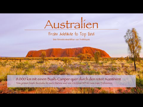 From Adelaide to Top End, Eine Reise mit dem Camper ins Outback von Australien