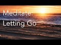 Daily Calm | 10 Minute Mindfulness Meditation | Letting Go