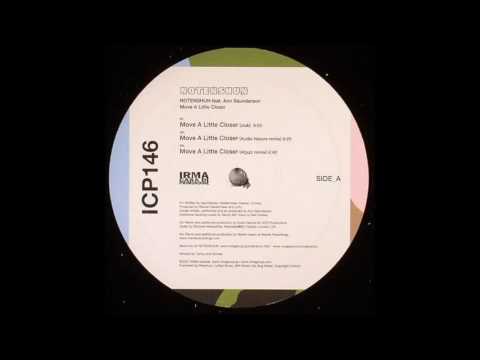 Notenshun Featuring Ann Saunderson - ‎Move A Little Closer (Club)