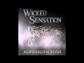 Wicked Sensation - Adrenaline Rush 