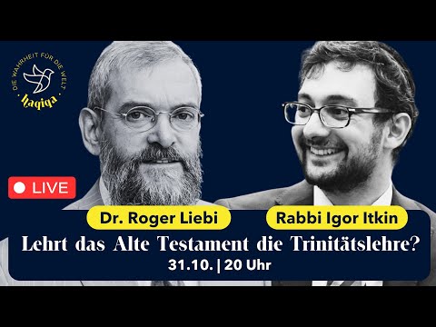 🔴 Lehrt das Alte Testament die Trinitätslehre? Dr. Roger Liebi VS Rabbi Igor Itkin