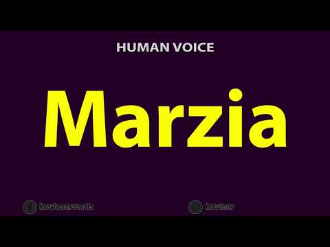 How To Pronounce Marzia