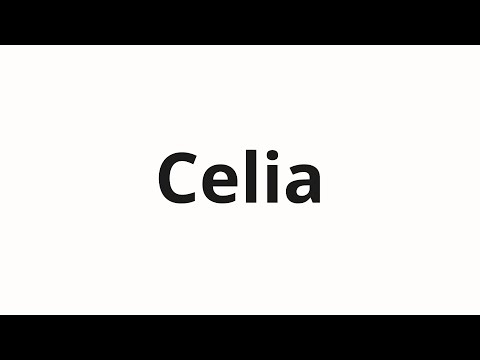 How to pronounce Celia