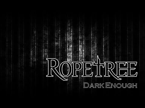 Ropetree - Dark Enough (lyric video)