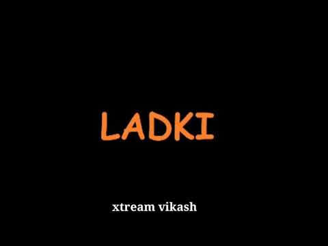 || chen-k ft shehroz ghouri || song ladki lyrics xtream vikash