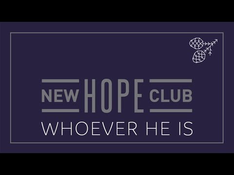 New Hope Club - Whoever He Is  (Lyrics )