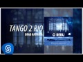 Brad Hatfield - Tango 2 Rio (O Rebu - Trilha Sonora Internacional) [Áudio Oficial]