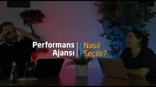 Performans Ajansı Nasıl Seçilir?