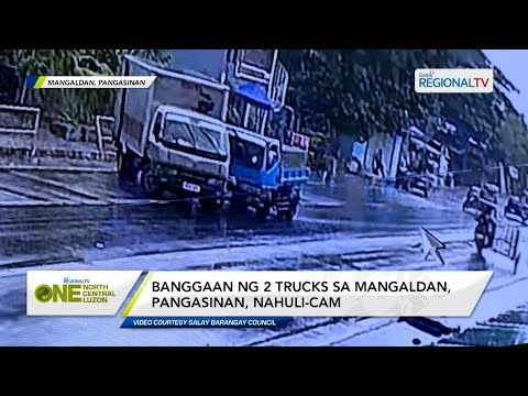 One North Central Luzon: Banggaan ng 2 trucks sa Mangaldan, Pangasinan, nahuli-cam