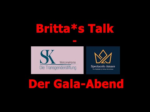 46 Britta*s Talk - Galaabend Spectacolo Amace  der SK Welcome Home Transgender Stiftung