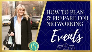 NETWORKING EVENTS - PLAN AND PREPARE