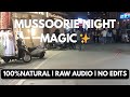 Mussoorie Mall Road Night Walk Magical Night In The Himalayas ️