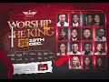 WORSHIP THE KING 2025 WTK25 SOAR CITY INT L LIVE