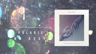 Polaris - No Rest (New Song) [2016]