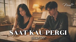 Download lagu SAAT KAU PERGI - VAGETOZ Cover By Naral7 mp3