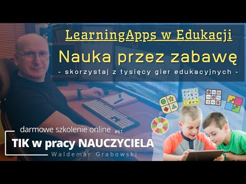 TIK w pracy NAUCZYCIELA #61. LearningApps - gry edukacyjne. Nauka przez zabawę.