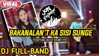 Download lagu DJ BAKANALAN T KA SISI SUNGE DJ FULL BAND VIRAL GA... mp3