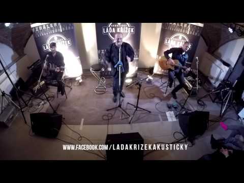 Láďa Křížek Akusticky - Scházíš mi HD