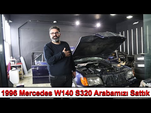1996 Mercedes W140 S320 Arabamızı Sattık