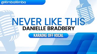 Never Like This - Danielle Bradbery 【KARAOKE】 (OFF VOCAL)