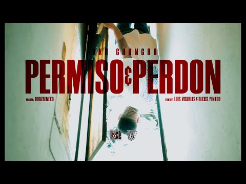 Aka Choncho - Permiso & Perdón (Video Oficial)