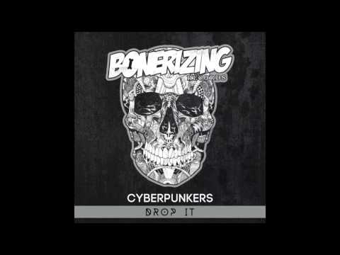 Cyberpunkers - Drop It (Original Mix)